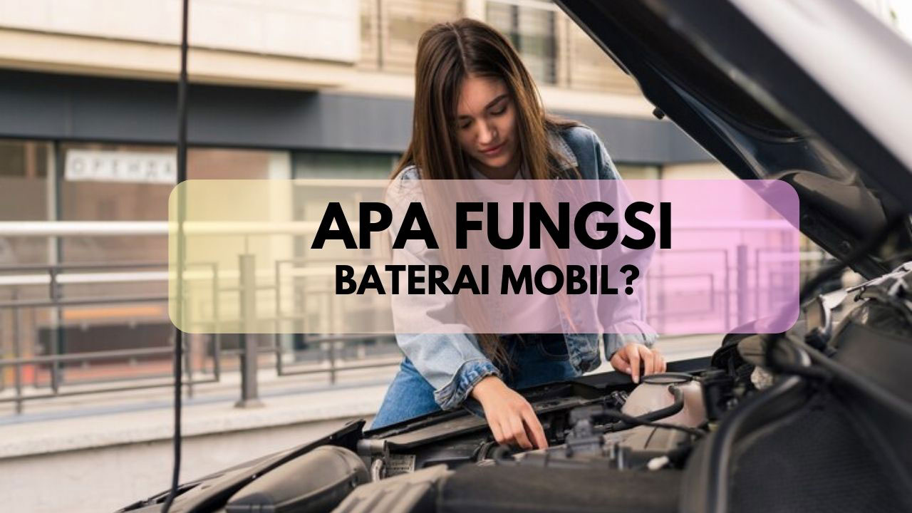 apa fungsi baterai mobil