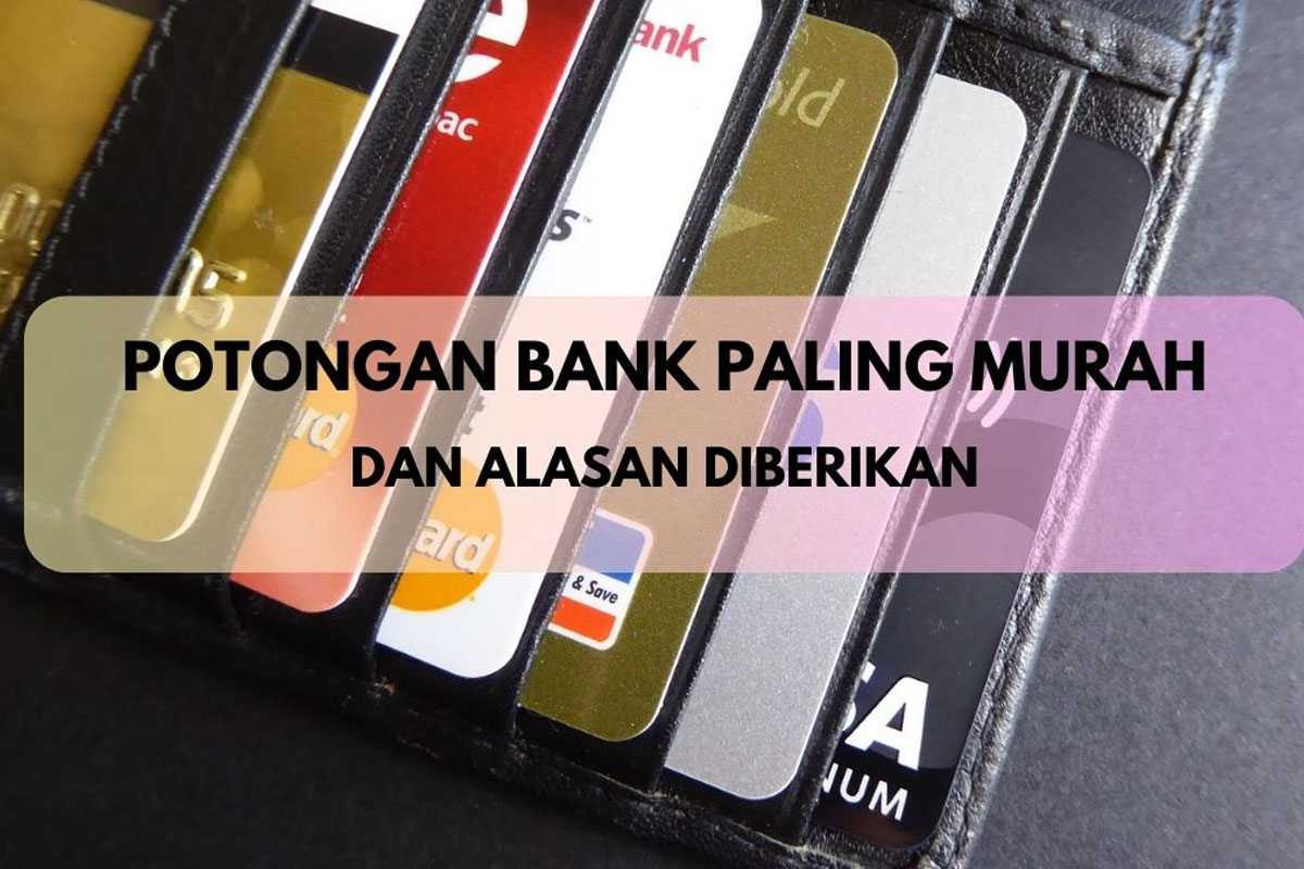 Potongan bank paling murah