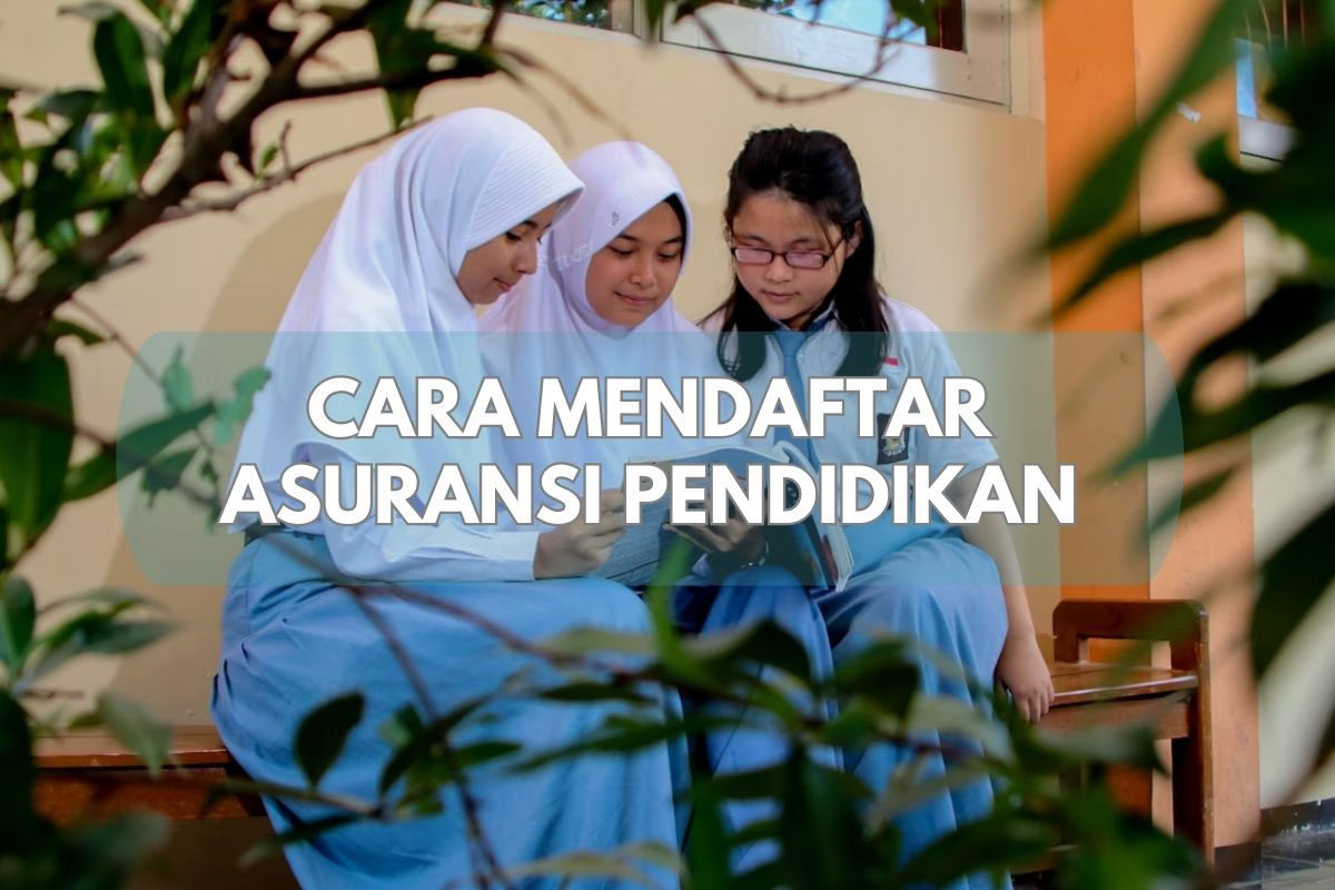 cara mendaftar asuransi pendidikan