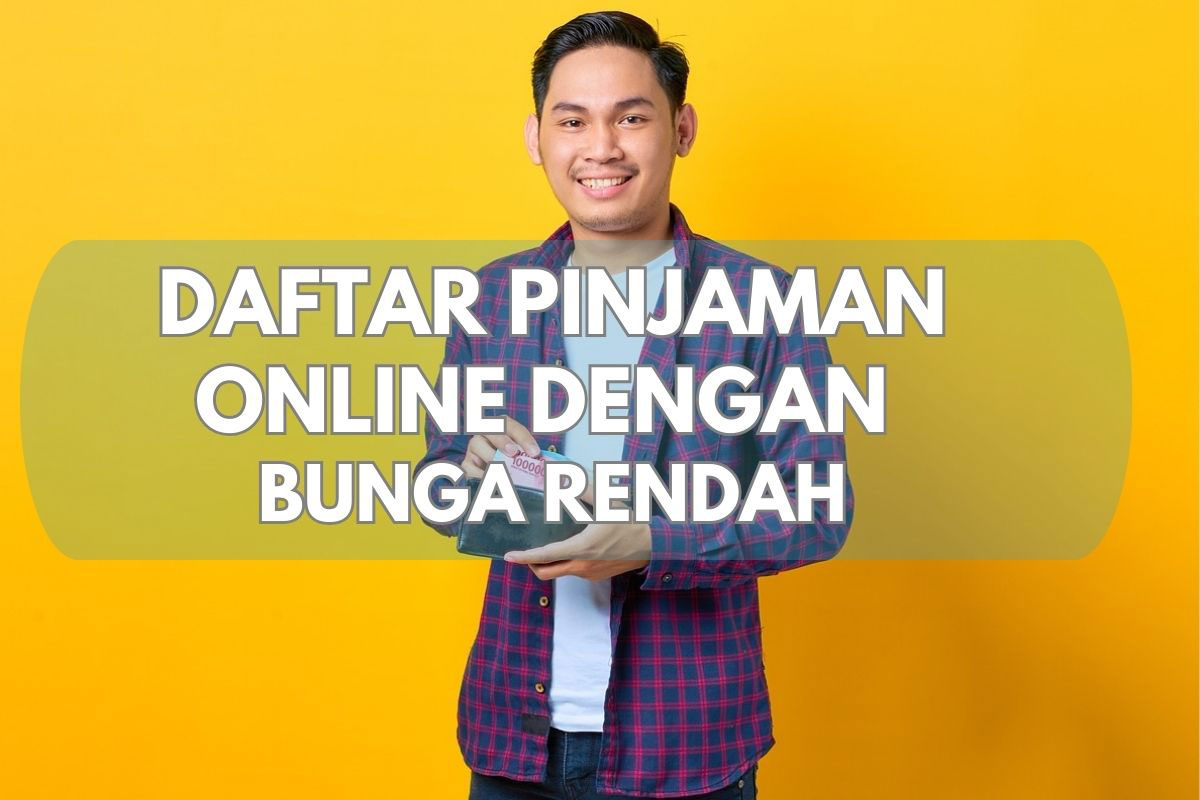 pinjaman online dengan bunga rendah