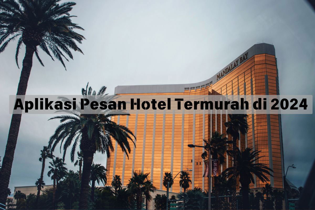 aplikasi pesan hotel termurah