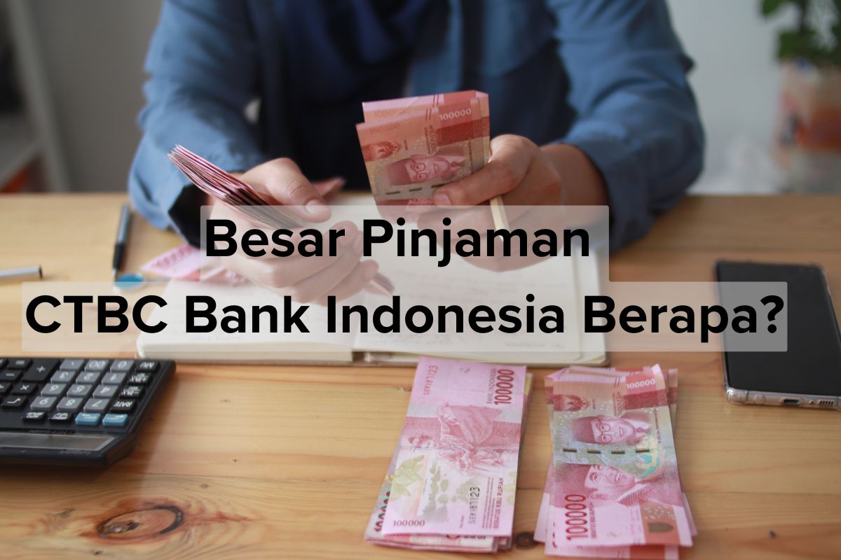 pinjaman CTBC Bank Indonesia