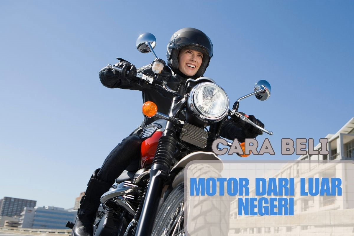 cara beli motor dari luar negeri