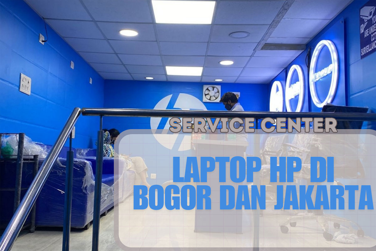 service center laptop HP di Bogor dan Jakarta