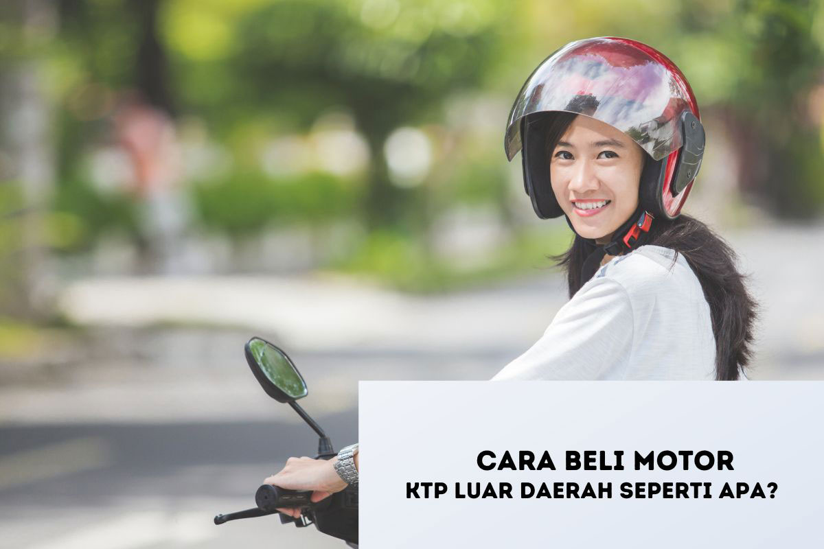 Simak bagaimana cara beli motor KTP luar daerah seperti apa